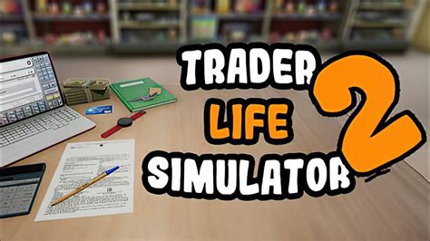 trader life simulator 2 steamunlocked|download trading life simulator.